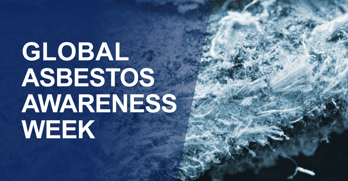 White text reading "Global Asbestos Awareness Week" to the left. To the right is a picture of asbestos.