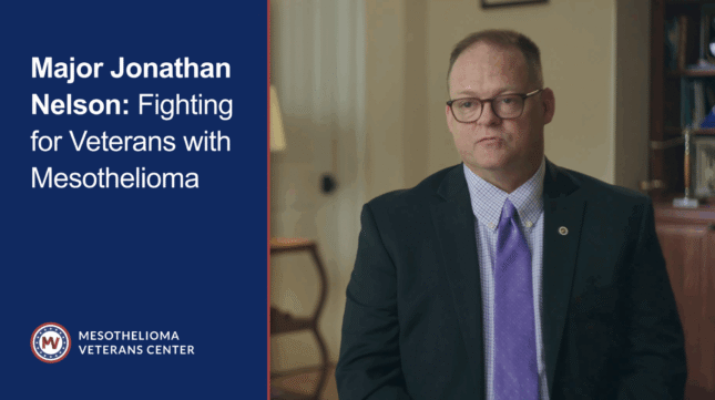 Major Jonathan Nelson | Fighting for Veterans with Mesothelioma Video Thumbnail